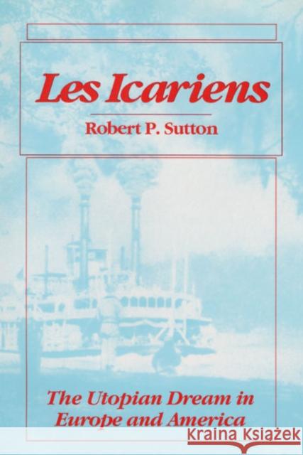 Les Icariens: The Utopian Dream in Europe and America