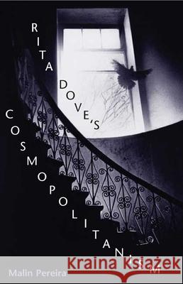 Rita Dove's Cosmopolitanism: Poems