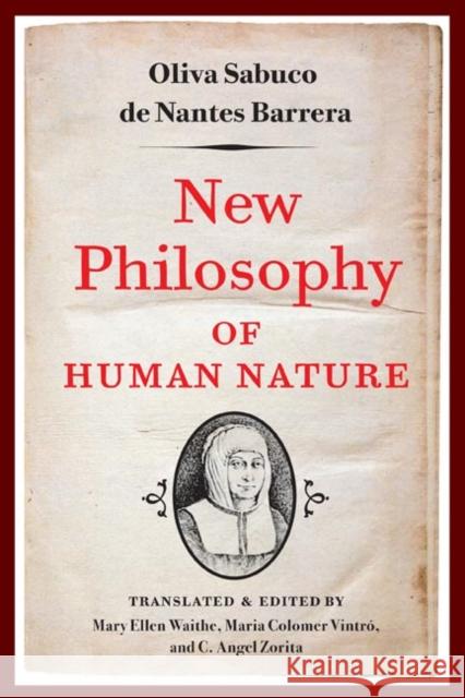 New Philosophy of Human Nature: Neither Known to Nor Attained by the Great Ancient Philosophers, Which Will Improve Human Life and Helath