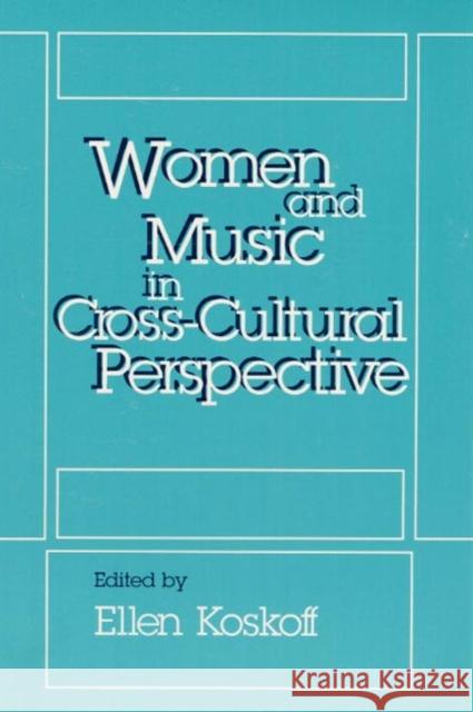 Women and Music in Cross-Cultural Perspective