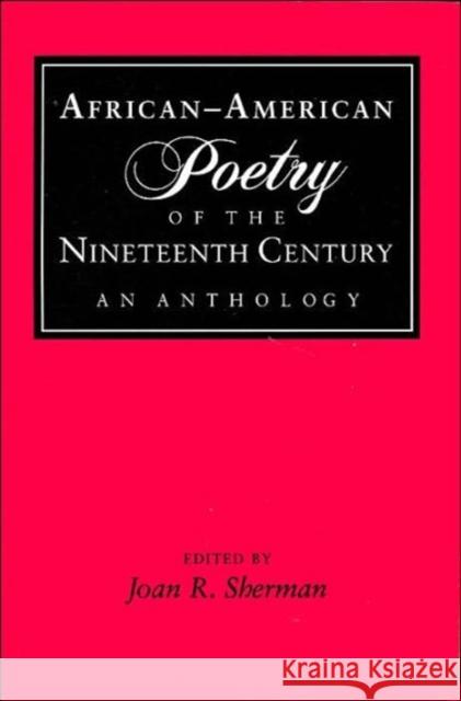 African-American Poetry of the Nineteenth Century: An Anthology