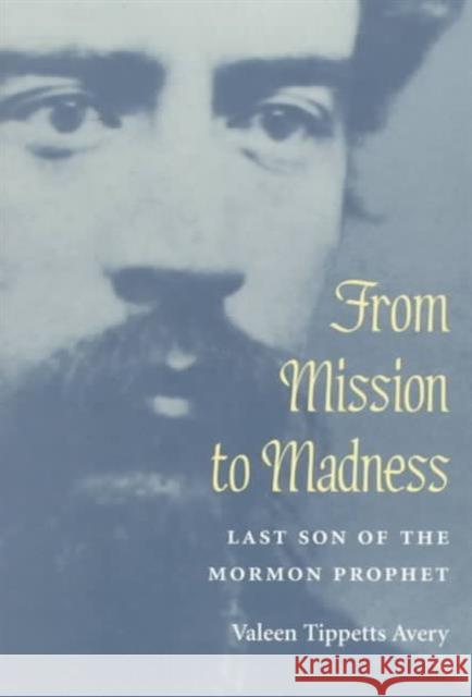 From Mission to Madness: Last Son of the Mormon Prophet