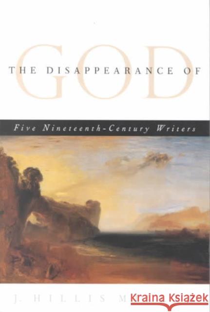 The Disappearance of God: Five Nineteenth-Century Writers