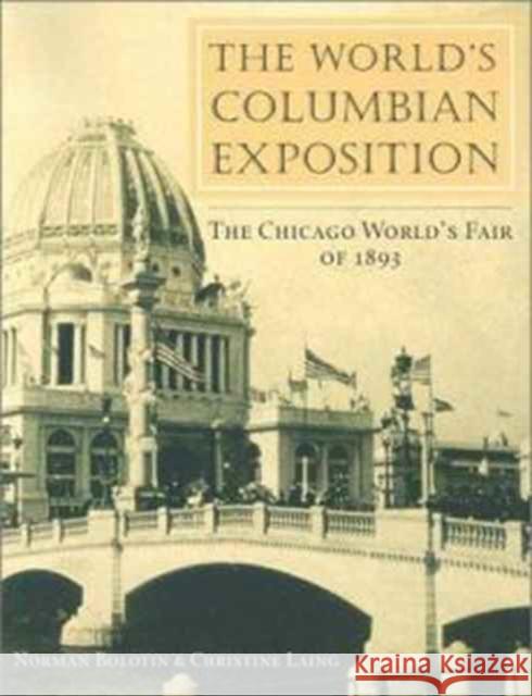 The World's Columbian Exposition: The Chicago World's Fair of 1893