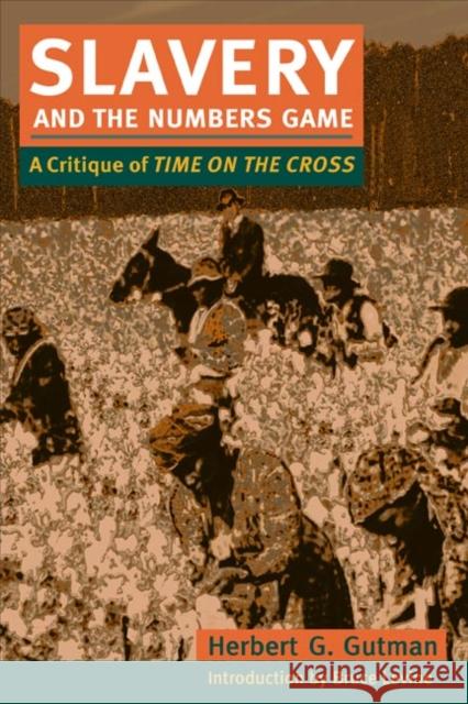 Slavery and the Numbers Game: A Critique of Time on the Cross