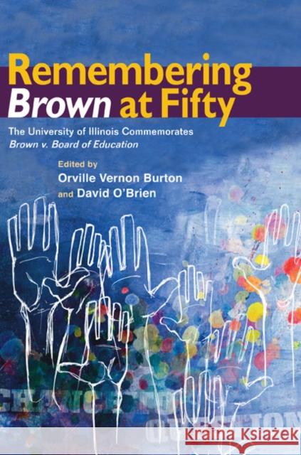 Remembering Brown at Fifty: The University of Illinois Commemorates Brown V. Board of Education