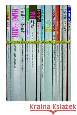 Remake, Remodel: Women's Magazines in the Digital Age