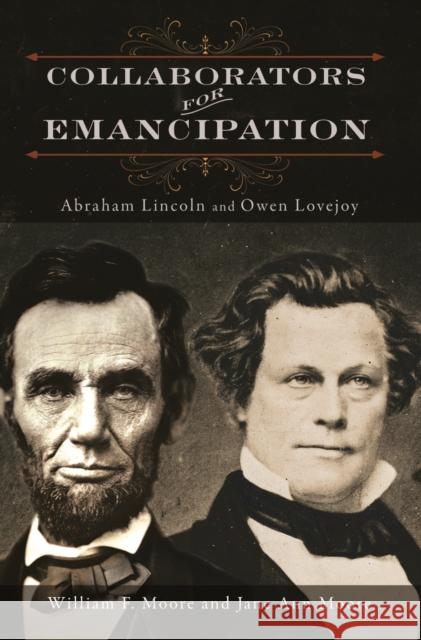 Collaborators for Emancipation: Abraham Lincoln and Owen Lovejoy