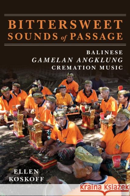Bittersweet Sounds of Passage: Balinese Gamelan Angklung Cremation Music