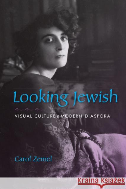 Looking Jewish: Visual Culture and Modern Diaspora