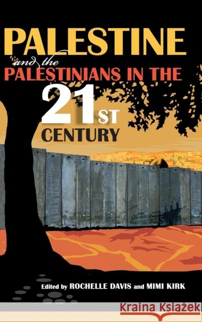 Palestine and the Palestinians in the 21st Century