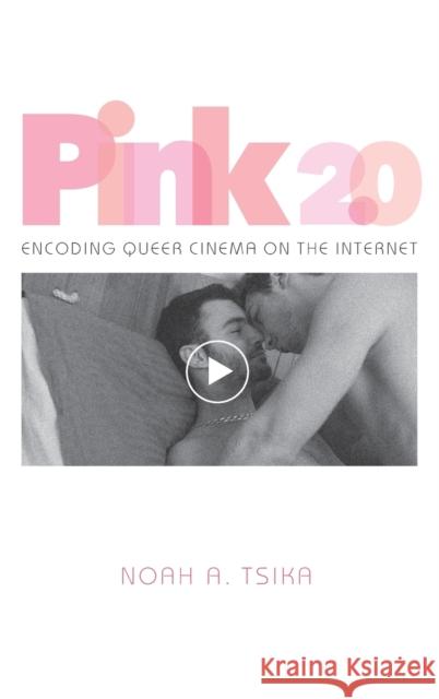 Pink 2.0: Encoding Queer Cinema on the Internet