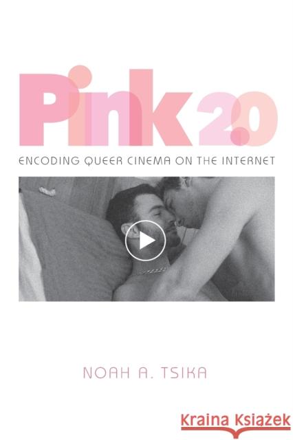 Pink 2.0: Encoding Queer Cinema on the Internet