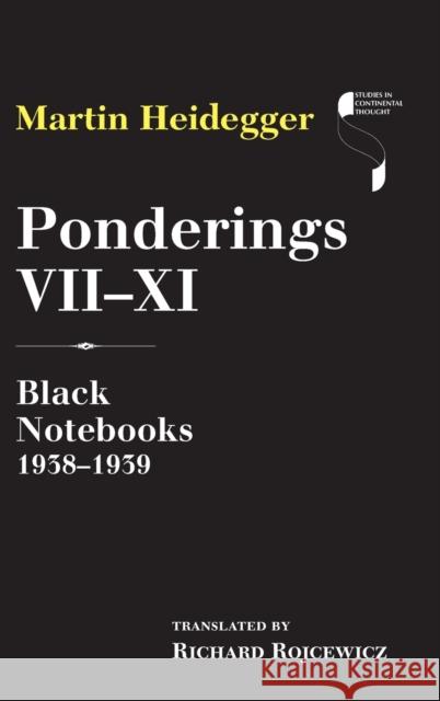 Ponderings VII-XI: Black Notebooks 1938-1939