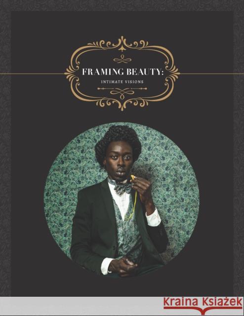 Framing Beauty: Intimate Visions
