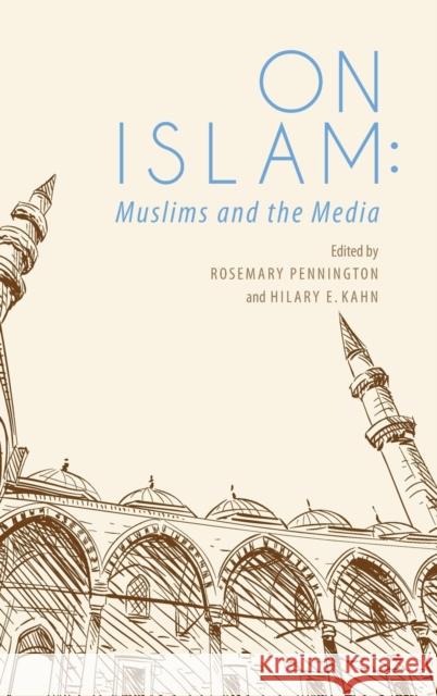 On Islam: Muslims and the Media