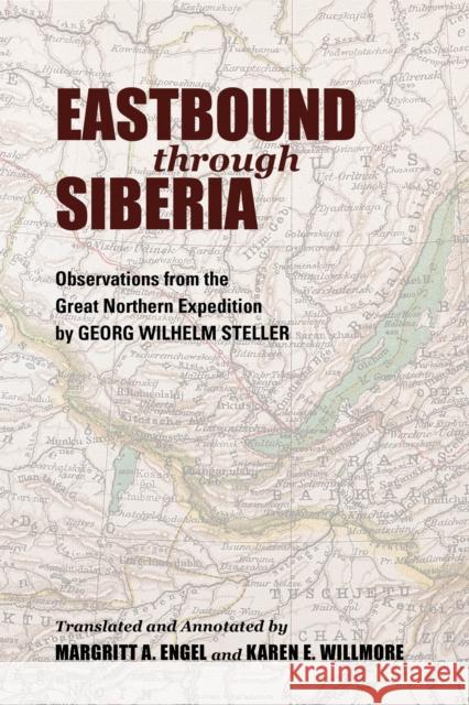 Travel Journals of Georg Wilhelm Steller: Description of Irkutsk and Surrounding Areas and the Travel Journal from Irkutsk to Kamchatka