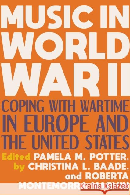 Music in World War II: Coping with Wartime in Europe and the United States