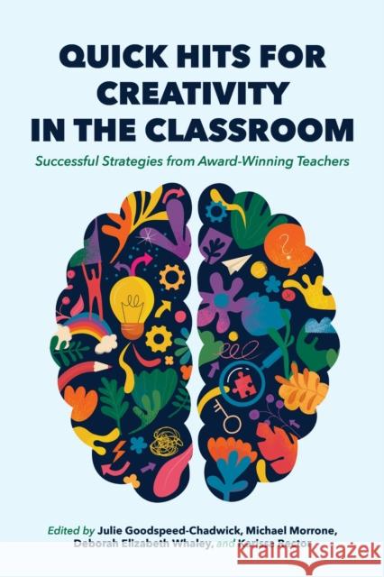 Quick Hits for Creativity in the Classroom: Successful Strategies from Award-Winning Teachers
