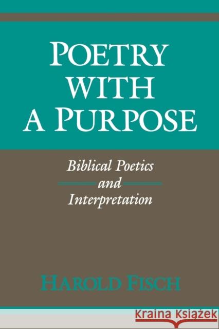 Poetry with a Purpose: Biblical Poetics and Interpretation