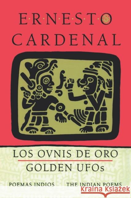 Golden Ufos: The Indian Poems: Los Ovnis de Oro: Poemas Indios