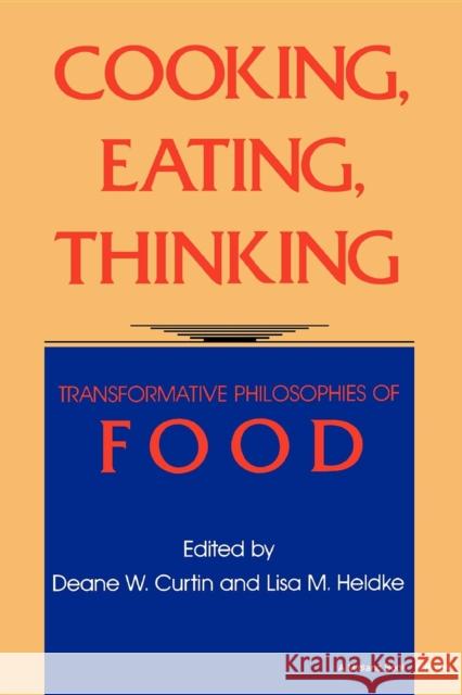 Cooking, Eating, Thinking