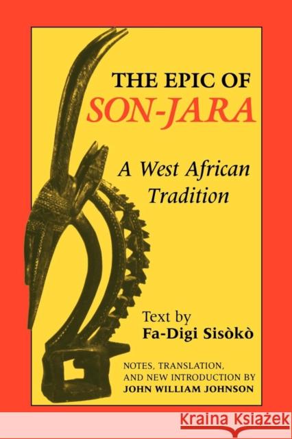 The Epic of Son-Jara: A West African Tradition