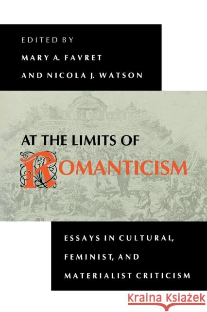 At the Limits of Romanticism: Essays in Cultural, Feminist, and Materialist Criticism