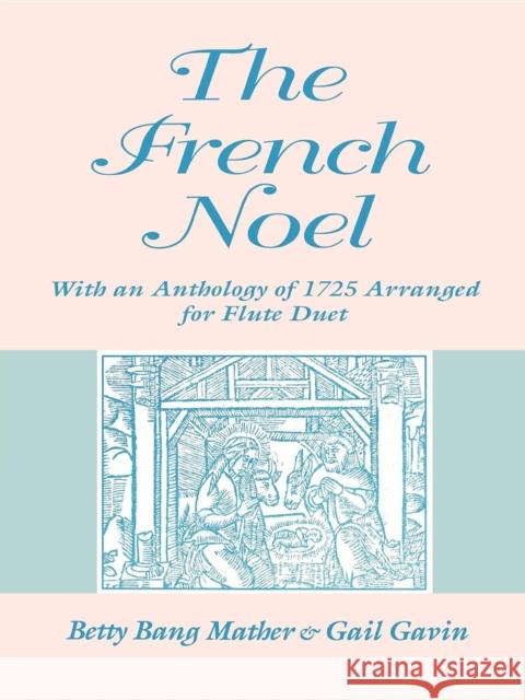 The French Noel: With an Anthology of 1725 Arranged for Flute Duet