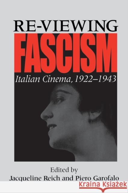 Re-Viewing Fascism: Italian Cinema, 1922-1943