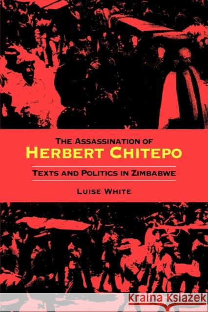 The Assassination of Herbert Chitepo: Texts and Politics in Zimbabwe