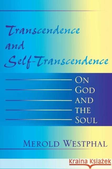 Transcendence and Self-Transcendence: On God and the Soul