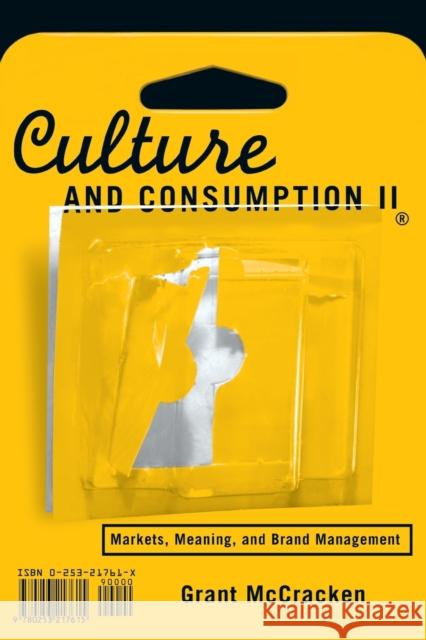 Culture and Consumption II: Markets, Meaning, and Brand Management