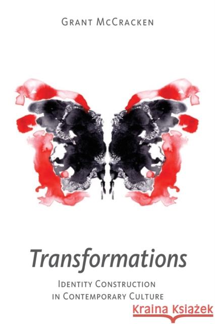 Transformations: Identity Construction in Contemporary Culture