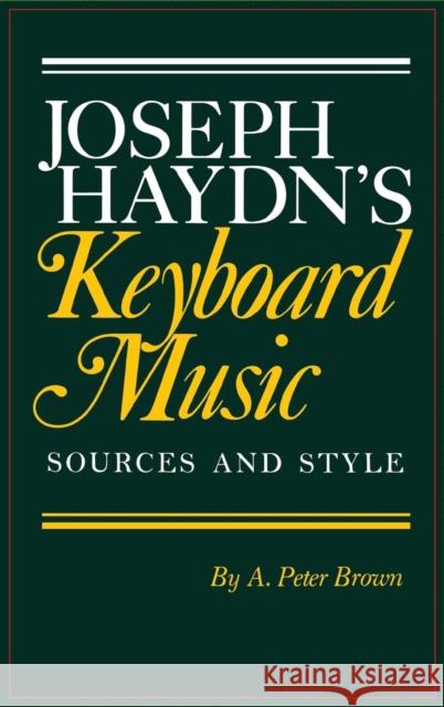 Joseph Haydn's Keyboard Music: Sources and Style