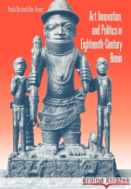 Art, Innovation, and Politics in Eighteenth-Century Benin