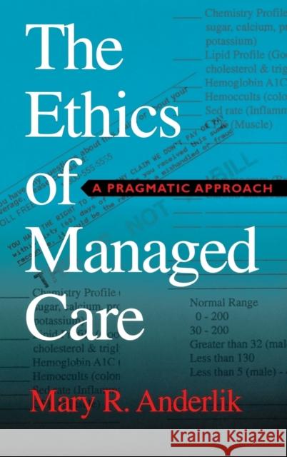 The Ethics of Managed Care: A Pragmatic Approach