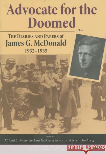 Advocate for the Doomed: The Diaries and Papers of James G. McDonald, 1932-1935