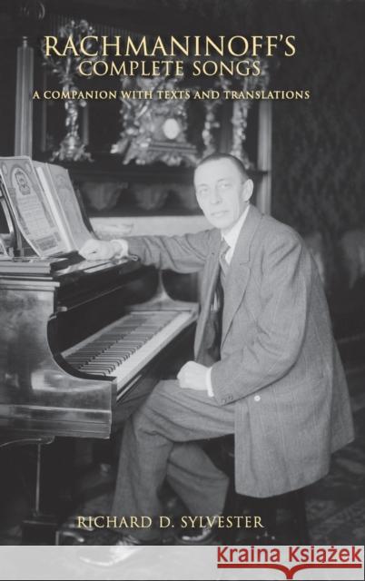 Rachmaninoff's Complete Songs: A Companion with Texts and Translations