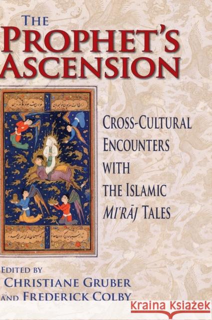 The Prophet's Ascension: Cross-Cultural Encounters with the Islamic Mi'raj Tales