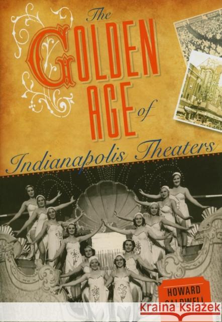 The Golden Age of Indianapolis Theaters