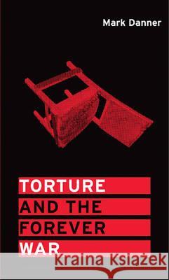 Torture and the Forever War