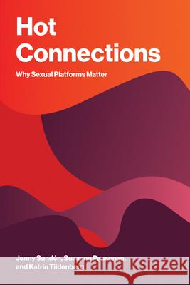 Hot Connections: Why Sexual Platforms Matter