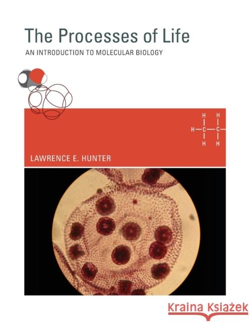 The Processes of Life: An Introduction to Molecular Biology