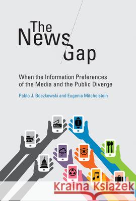 The News Gap: When the Information Preferences of the Media and the Public Diverge