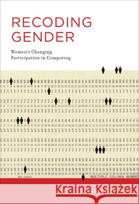 Recoding Gender: Women's Changing Participation in Computing