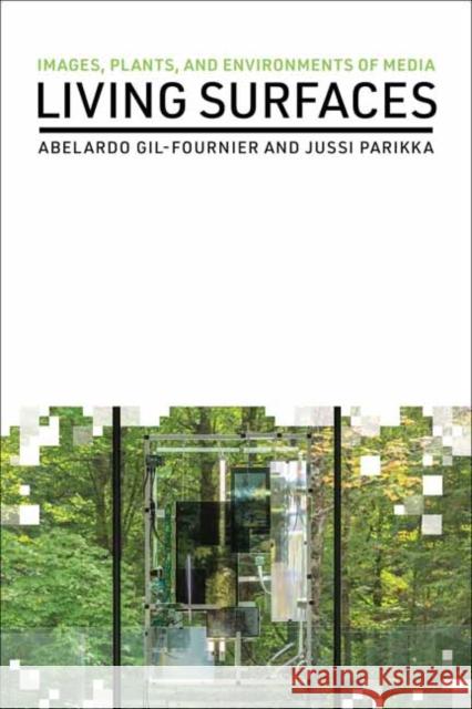 Living Surfaces: Images, Plants, and Environments of Media