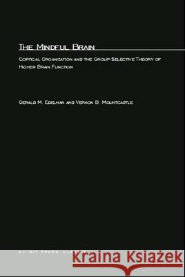 The Mindful Brain: Cortical Organization and the Group-Selective Theory of Higher Brain Function