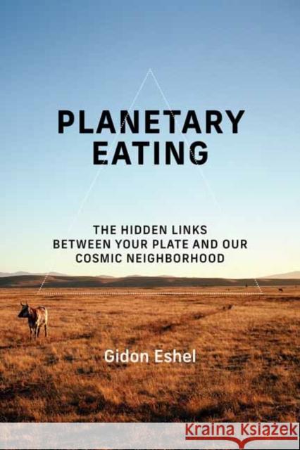 Planetary Eating: The Hidden Links between Your Plate and Our Cosmic Neighborhood