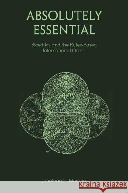 Absolutely Essential: Bioethics and the Rules-Based International Order